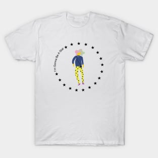 I'm Gonna Be A Star - ManJ T-Shirt